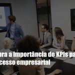 kpis-podem-ser-a-chave-do-sucesso-do-seu-negocio