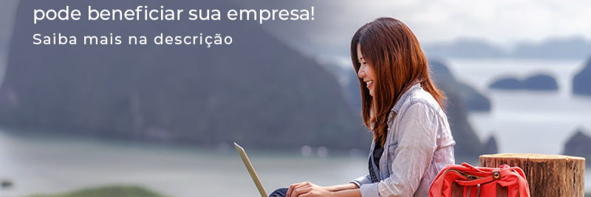 Conheca A Cultura Do Anywhere Office E Como Pode Beneficiar Sua Empresa Blog (2) - Abrir Empresa Simples