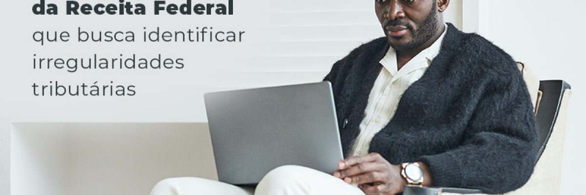 Conheca O Plano Anual De Fiscalizacao Da Receita Federal Que Busca Identificar Irregularidade Tributarias Blog - Abrir Empresa Simples