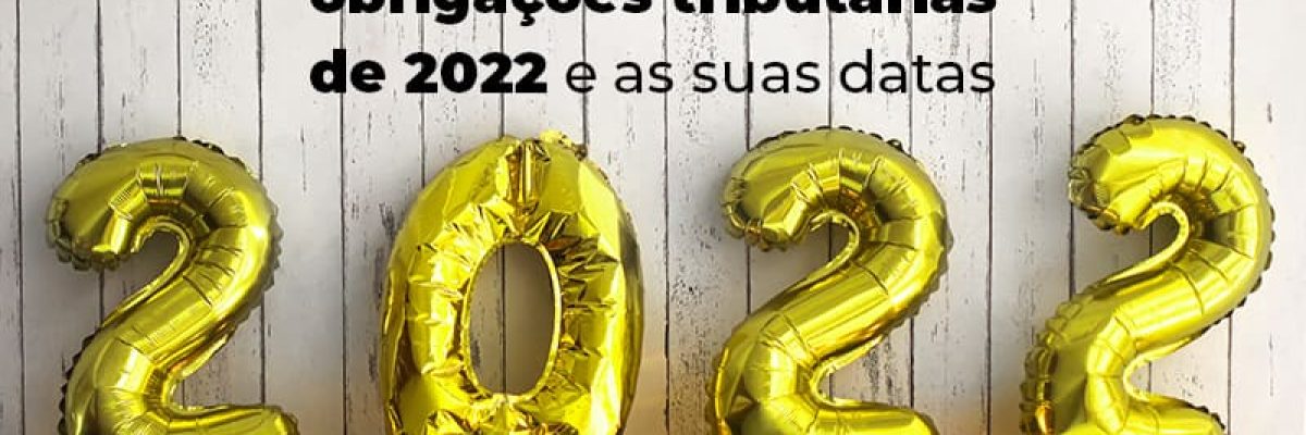 Conheca Todas As Obrigacoes Tributarias De 2022 E As Suas Datas Blog - Abrir Empresa Simples
