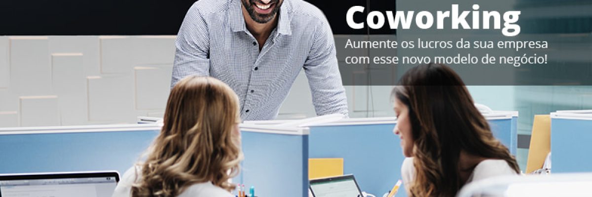 Coworking Aumente Os Lucros Da Sua Empresa Com Esse Novo Modelo De Negocio Post (1) - Abrir Empresa Simples