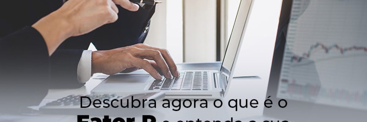 Descubra Agora O Que E O Fator R E Entenda A Sua Importancia Para Uma Empresa Blog - Abrir Empresa Simples