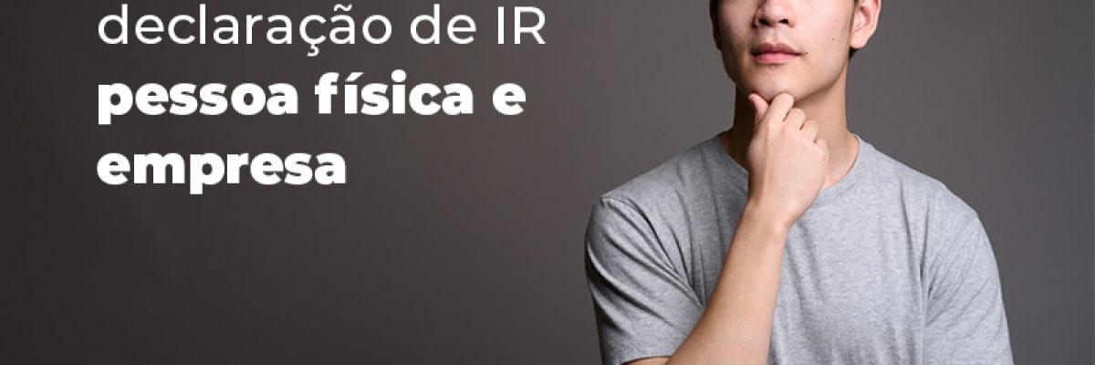 Diferencas Na Declaracao De Ir Pessoa Fisica E Empresa Blog - Abrir Empresa Simples