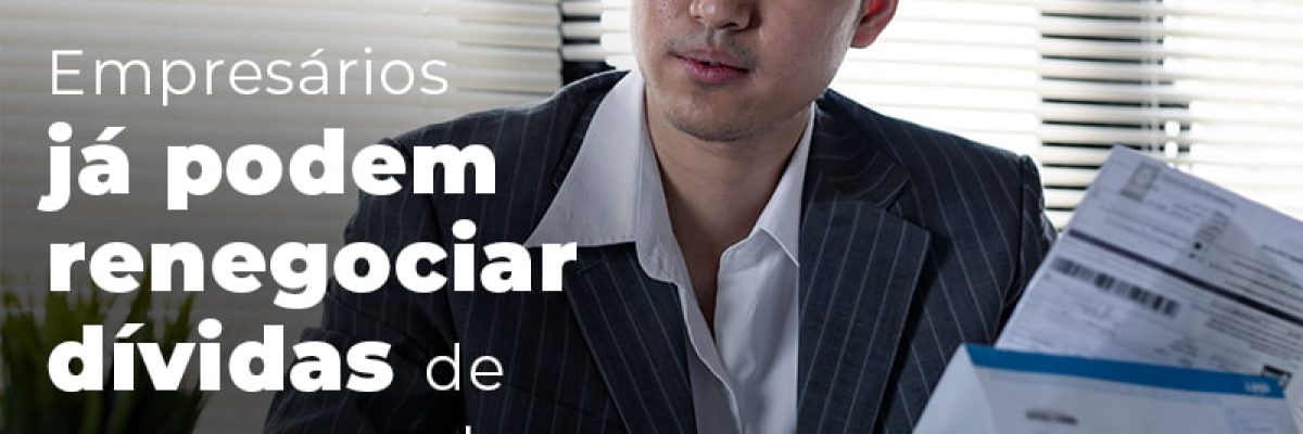 Empresarios Ja Podem Renegociar Dividas De Pequenos Valores Com A Receita Blog - Abrir Empresa Simples