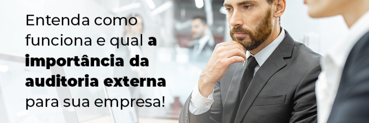 Entenda Como Funciona E Qual A Importancia Da Auditoria Externa Para Sua Empresa Blog - Abrir Empresa Simples