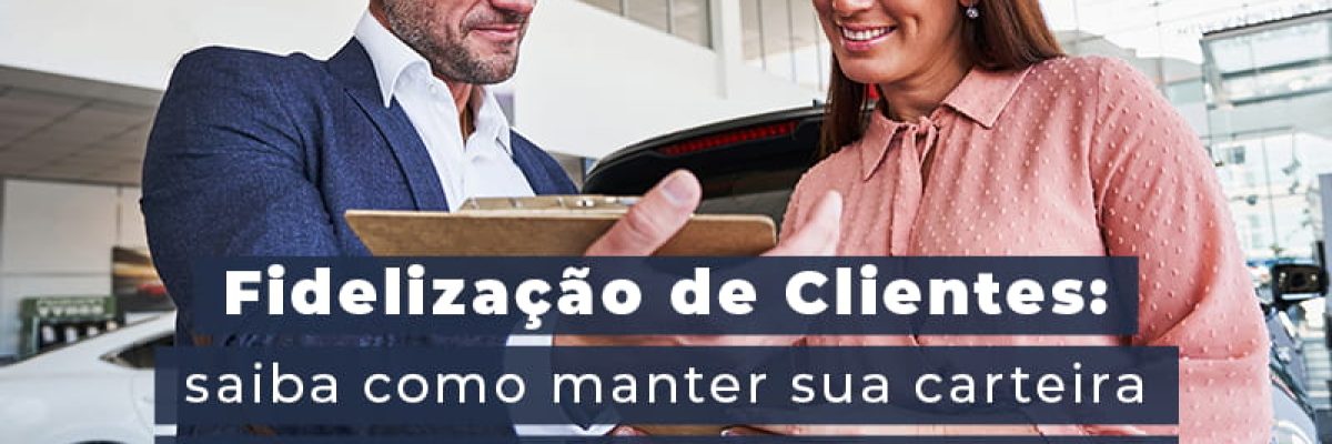 Fidelizacao De Clientes Siaba Como Manter A Sua Carteira Sem Perder Para Concorrencia Blog - Abrir Empresa Simples