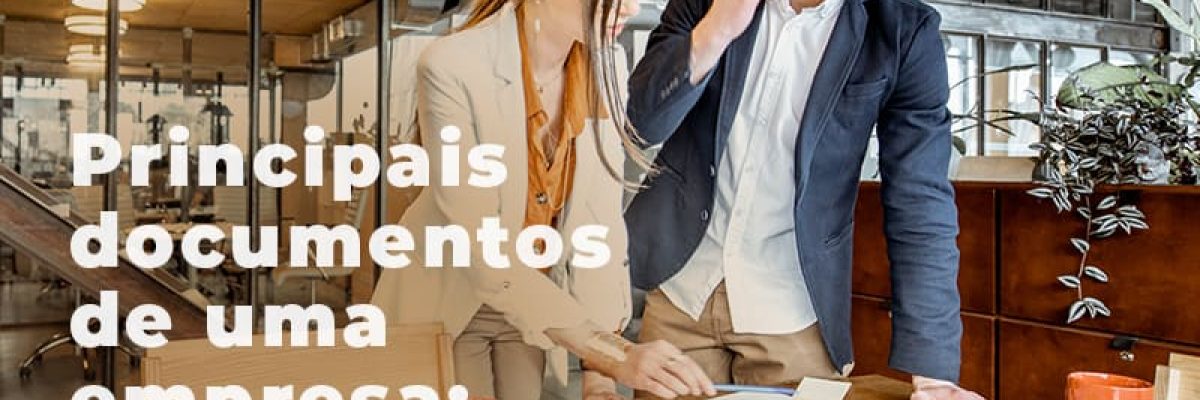 Principais Documentos De Uma Empresa Quais Sao Blog - Abrir Empresa Simples